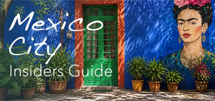 Mexico City Insiders Guide